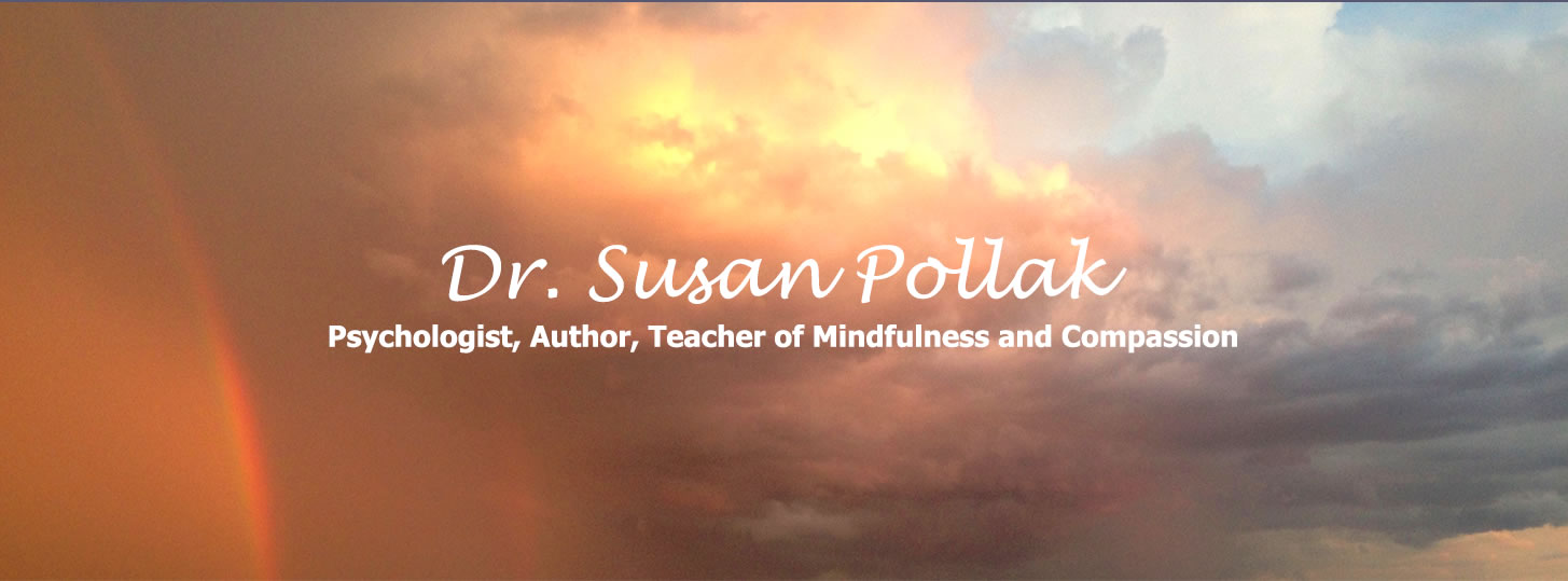 Dr. Susan Pollak - Psychologist, Author, Teacher of Mindfulness and Compassion